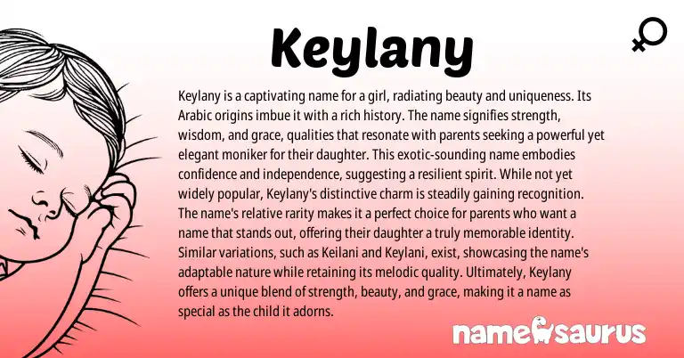 Infographic about Keylany name meaning, Keylany is a name from Arabic origin(s).