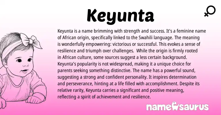 Infographic about Keyunta name meaning, Keyunta is a name from African, Swahili origin(s).
