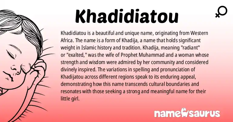 Infographic about Khadidiatou name meaning, Khadidiatou is a name from Western African origin(s).