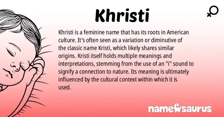 Infographic about Khristi name meaning, Khristi is a name from American origin(s).