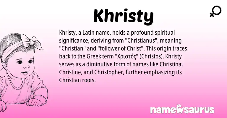 Infographic about Khristy name meaning, Khristy is a name from Latin, Greek origin(s).