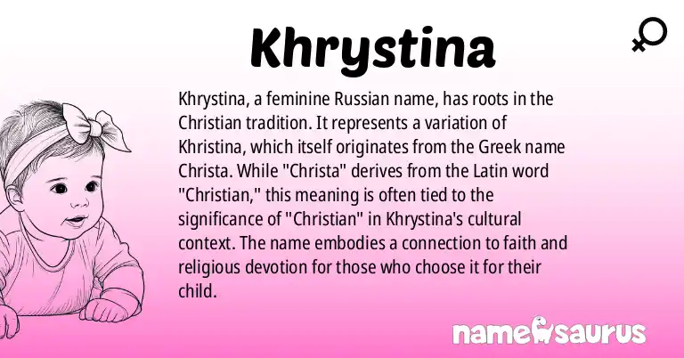 Infographic about Khrystina name meaning, Khrystina is a name from Russian origin(s).