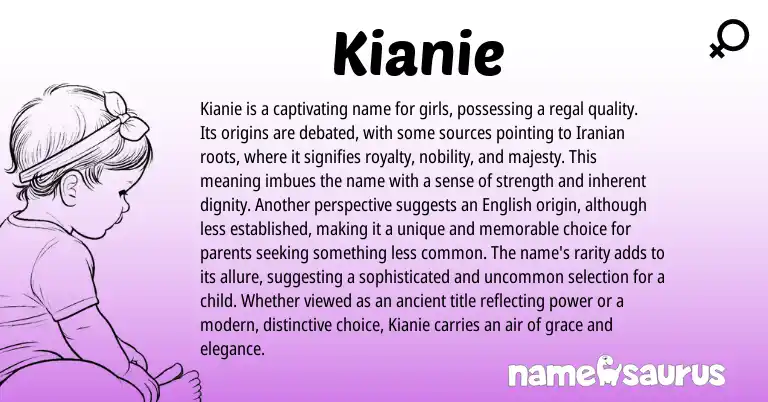 Infographic about Kianie name meaning, Kianie is a name from Persian origin(s).