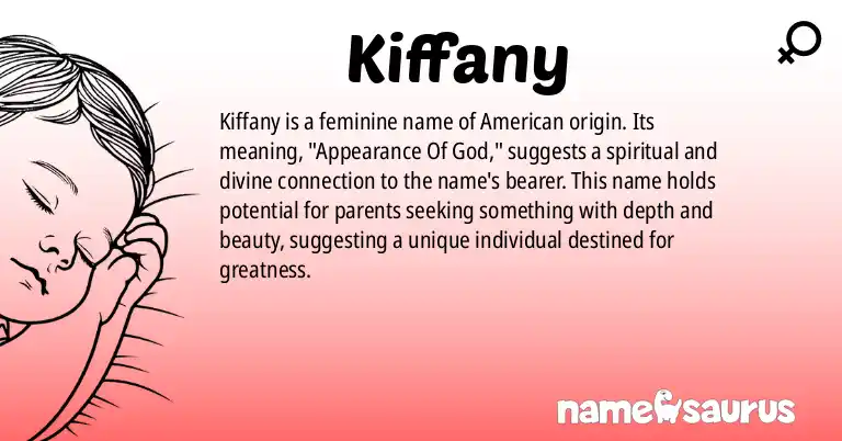 Infographic about Kiffany name meaning, Kiffany is a name from American origin(s).