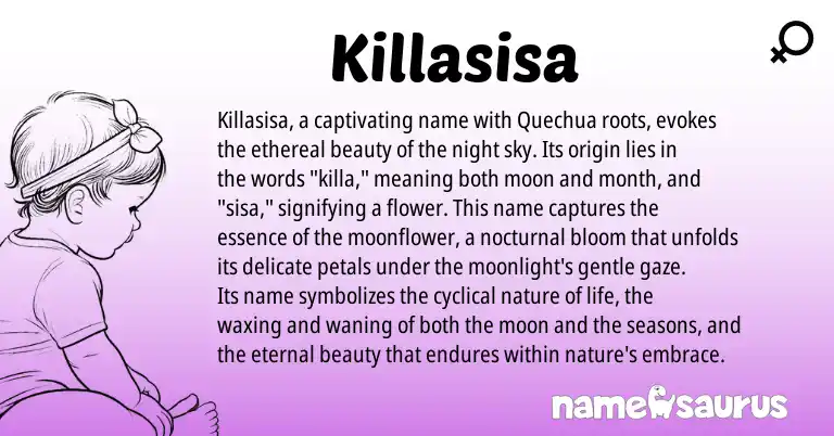 Infographic about Killasisa name meaning, Killasisa is a name from Quechua origin(s).