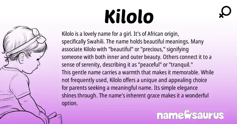 Infographic about Kilolo name meaning, Kilolo is a name from African, Swahili origin(s).