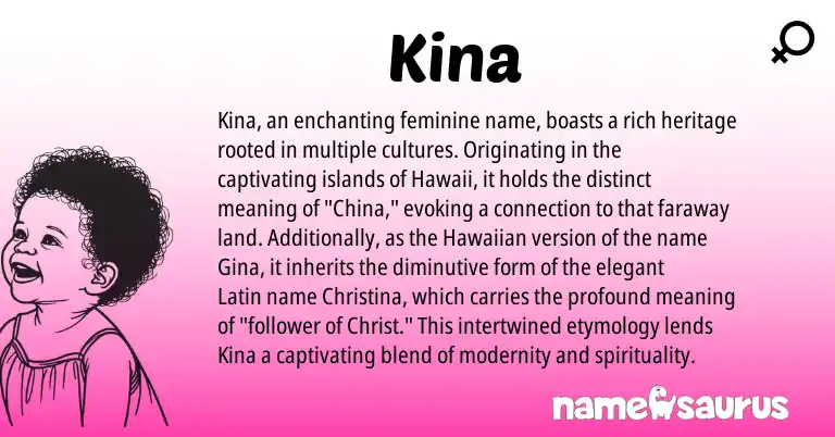 Infographic about Kina name meaning, Kina is a name from Latin, Hawaiian origin(s).