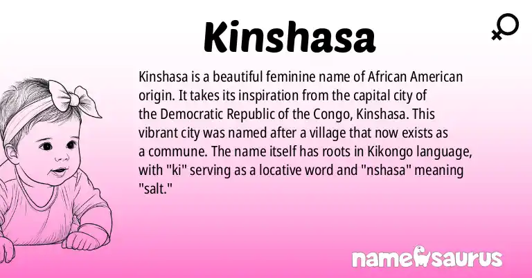 Infographic about Kinshasa name meaning, Kinshasa is a name from African American origin(s).