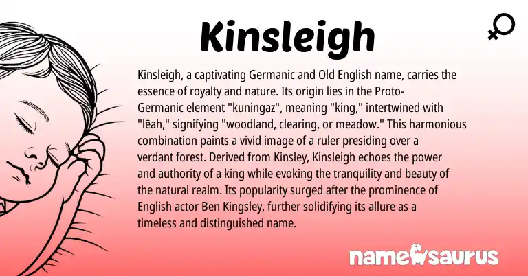 Infographic about Kinsleigh name meaning, Kinsleigh is a name from Old English, English, Germanic origin(s).
