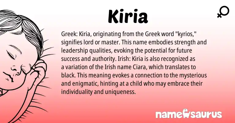 Infographic about Kiria name meaning, Kiria is a name from Irish, Greek origin(s).