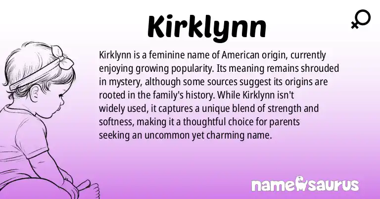 Infographic about Kirklynn name meaning, Kirklynn is a name from American origin(s).