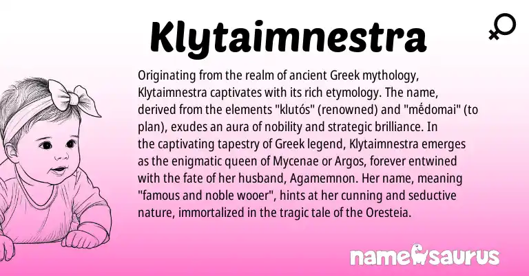 Infographic about Klytaimnestra name meaning, Klytaimnestra is a name from Greek origin(s).
