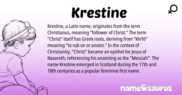 Infographic about Krestine name meaning, Krestine is a name from Christianity, Latin, Greek origin(s).