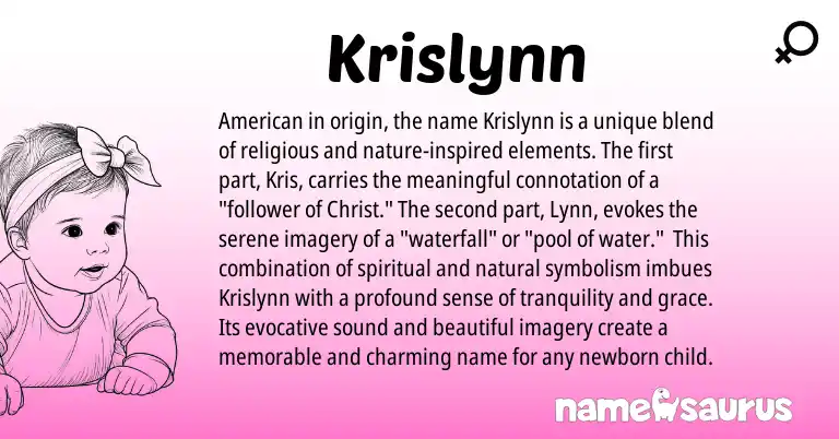 Infographic about Krislynn name meaning, Krislynn is a name from American origin(s).