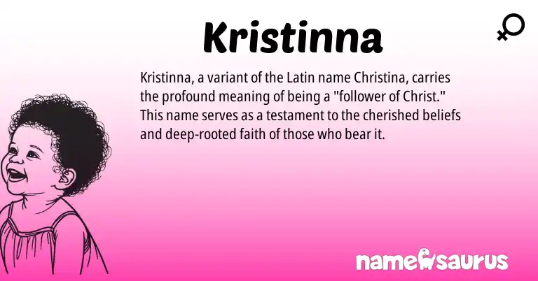 Infographic about Kristinna name meaning, Kristinna is a name from Latin origin(s).