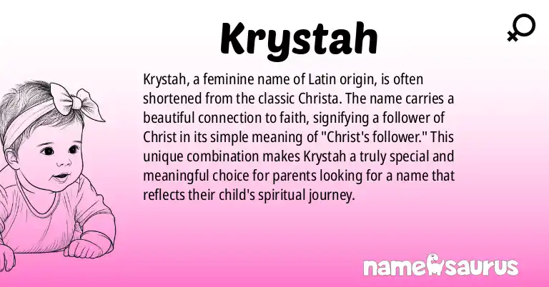 Infographic about Krystah name meaning, Krystah is a name from Latin origin(s).