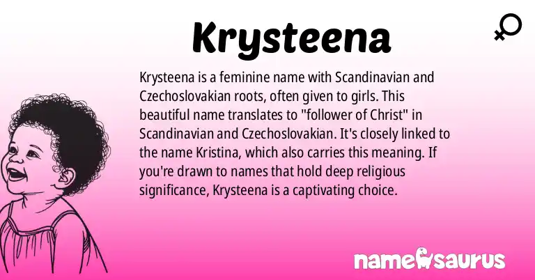Infographic about Krysteena name meaning, Krysteena is a name from Scandinavian origin(s).