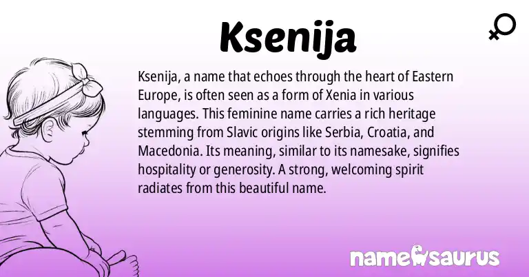 Infographic about Ksenija name meaning, Ksenija is a name from Serbian, Croatian, Macedonian, Slovene origin(s).