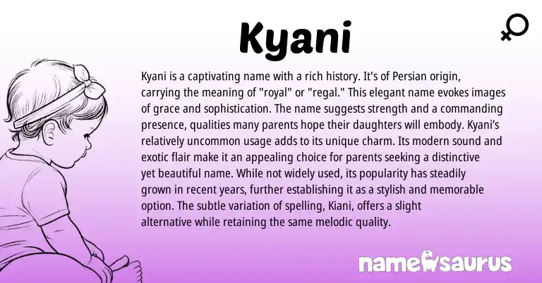 Infographic about Kyani name meaning, Kyani is a name from Persian origin(s).