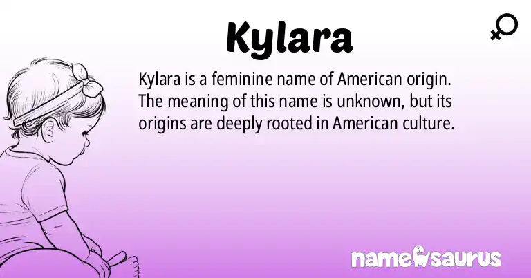 Infographic about Kylara name meaning, Kylara is a name from American origin(s).