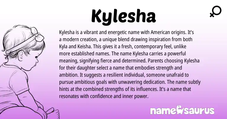 Infographic about Kylesha name meaning, Kylesha is a name from American origin(s).