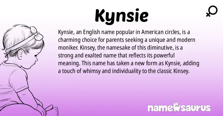 Infographic about Kynsie name meaning, Kynsie is a name from English (American) origin(s).
