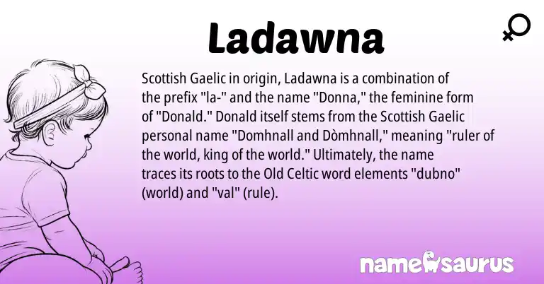 Infographic about Ladawna name meaning, Ladawna is a name from Old Celtic, Gaelic, Scottish origin(s).