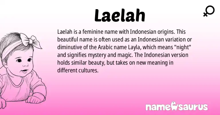 Infographic about Laelah name meaning, Laelah is a name from Indonesian origin(s).