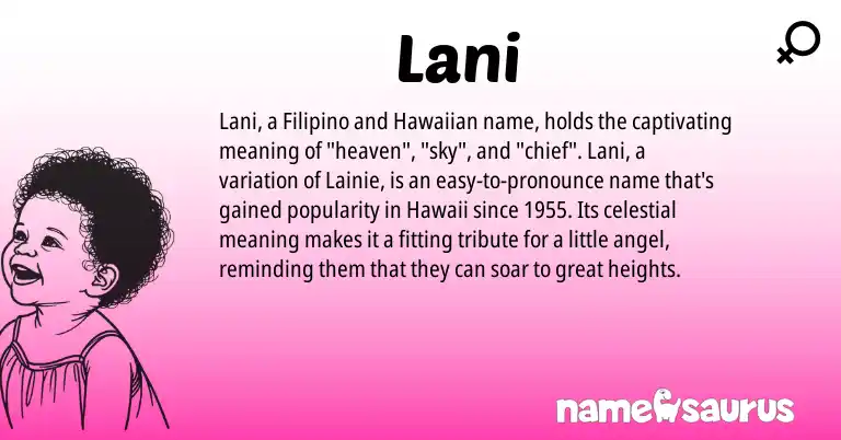 Infographic about Lani name meaning, Lani is a name from Filipino, Hawaiian origin(s).
