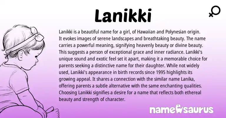 Infographic about Lanikki name meaning, Lanikki is a name from Polynesian, Hawaiian origin(s).