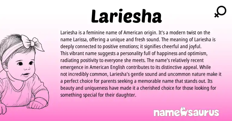 Infographic about Lariesha name meaning, Lariesha is a name from American origin(s).