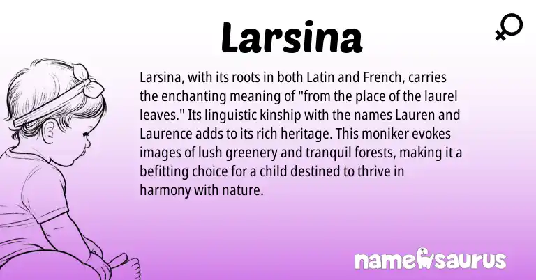 Infographic about Larsina name meaning, Larsina is a name from French, Latin origin(s).