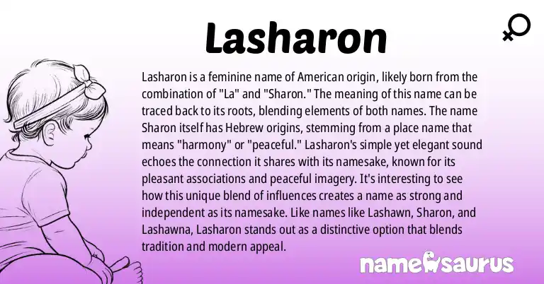 Infographic about Lasharon name meaning, Lasharon is a name from American origin(s).