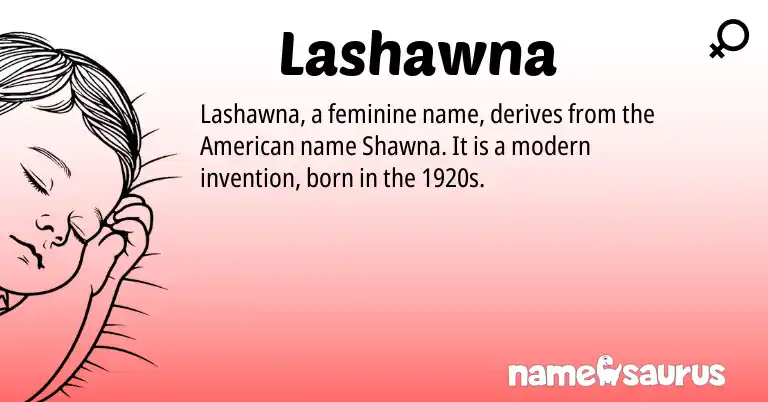 Infographic about Lashawna name meaning, Lashawna is a name from American origin(s).