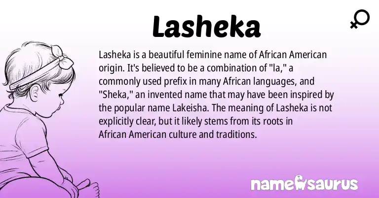 Infographic about Lasheka name meaning, Lasheka is a name from African American origin(s).