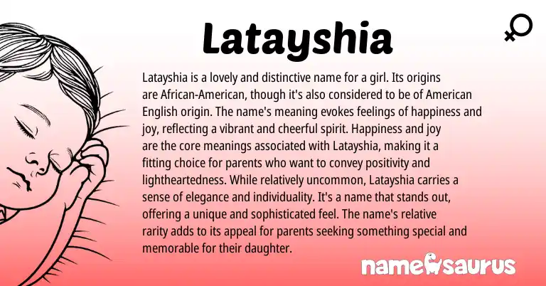 Infographic about Latayshia name meaning, Latayshia is a name from American origin(s).