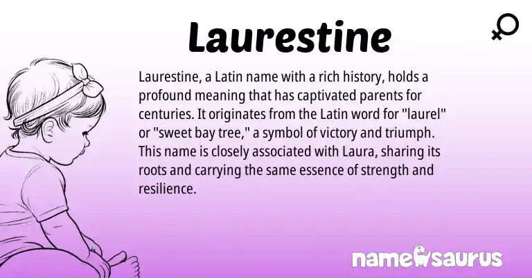 Infographic about Laurestine name meaning, Laurestine is a name from Latin origin(s).