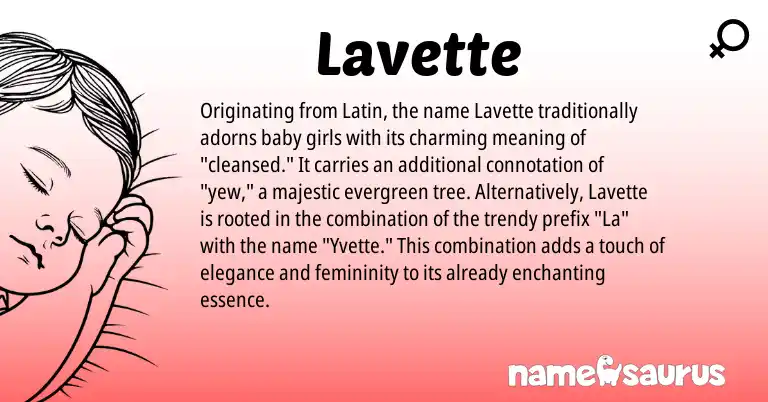 Infographic about Lavette name meaning, Lavette is a name from Latin origin(s).