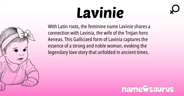 Infographic about Lavinie name meaning, Lavinie is a name from Latin origin(s).
