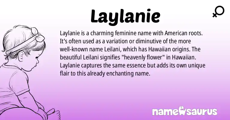 Infographic about Laylanie name meaning, Laylanie is a name from American origin(s).
