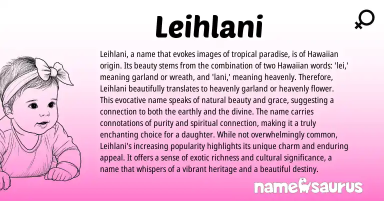 Infographic about Leihlani name meaning, Leihlani is a name from Hawaiian origin(s).