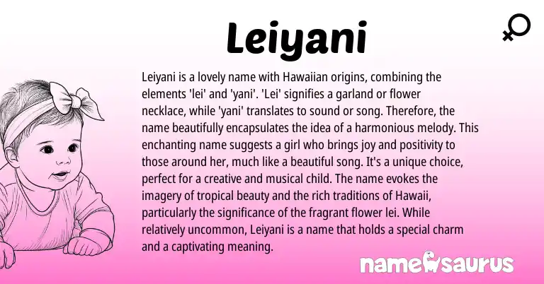 Infographic about Leiyani name meaning, Leiyani is a name from English, Hawaiian origin(s).
