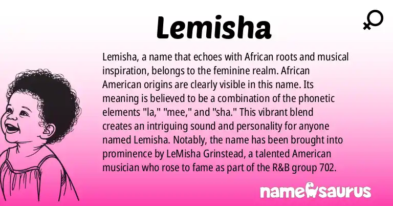 Infographic about Lemisha name meaning, Lemisha is a name from African American origin(s).