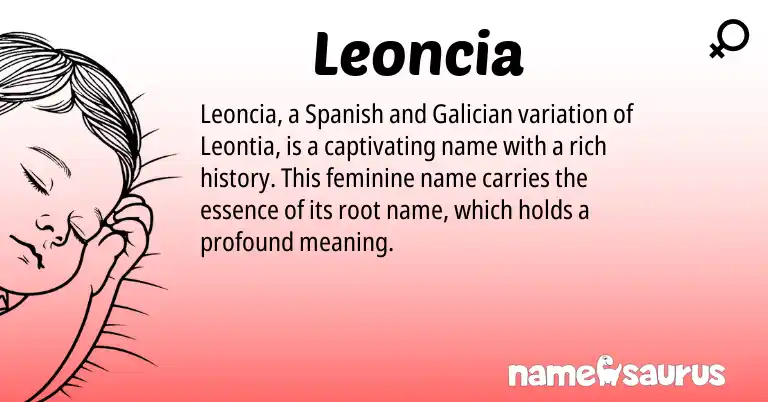 Infographic about Leoncia name meaning, Leoncia is a name from Galician, Spanish origin(s).