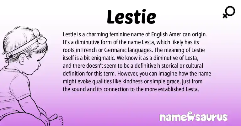 Infographic about Lestie name meaning, Lestie is a name from English (American) origin(s).