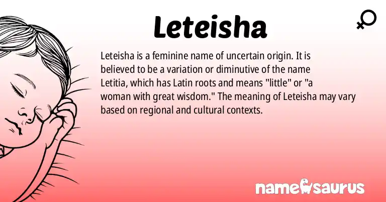 Infographic about Leteisha name meaning, Leteisha is a name from N/A origin(s).