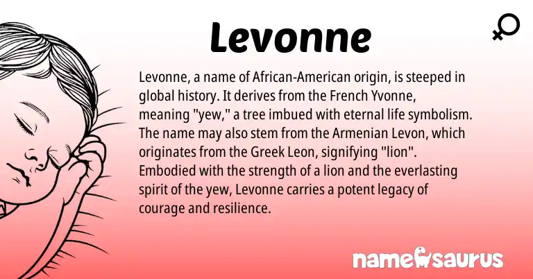 Infographic about Levonne name meaning, Levonne is a name from Armenian, French, Greek, African, American origin(s).