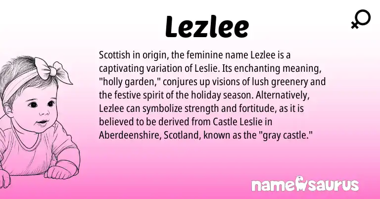 Infographic about Lezlee name meaning, Lezlee is a name from Scottish origin(s).