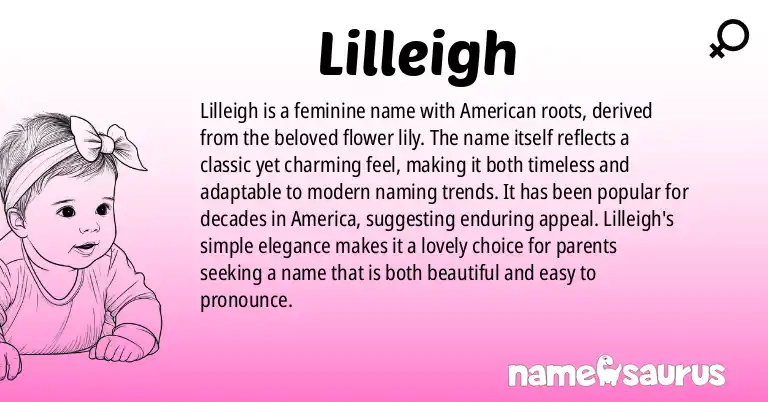 Infographic about Lilleigh name meaning, Lilleigh is a name from American origin(s).