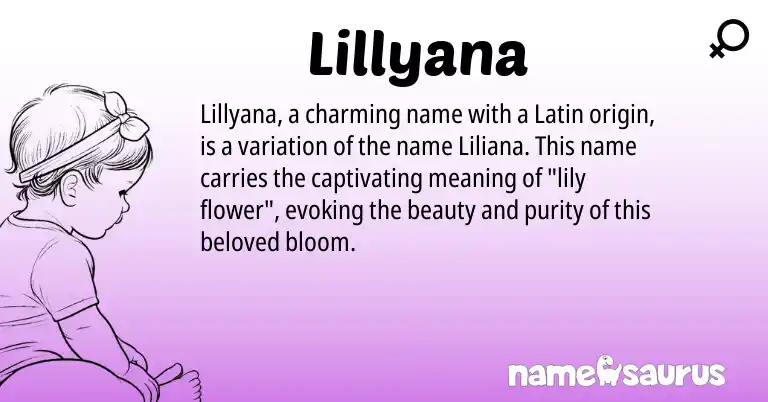 Infographic about Lillyana name meaning, Lillyana is a name from Latin origin(s).